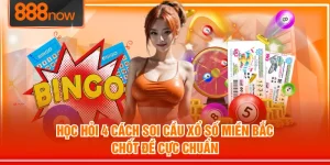 Học Hỏi 4 Cách Soi Cầu Xổ Số Miền Bắc Chốt Đề Cực Chuẩn